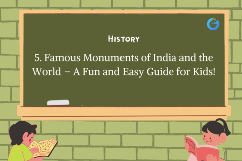 Famous Monuments of India and the World – A Fun and Easy Guide for Kids!