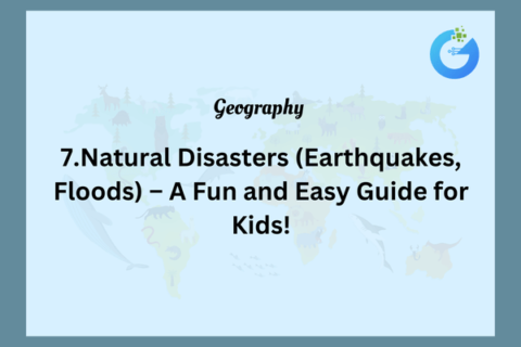 Natural Disasters (Earthquakes, Floods)