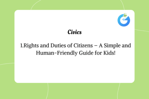 Rights and Duties of Citizens – A Simple and Human-Friendly Guide for Kids!