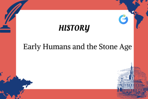 Early Humans and the Stone Age