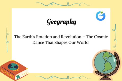 The Earth's Rotation and Revolution – The Cosmic Dance That Shapes Our World 