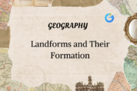 Landforms and Their Formation: Types & Natural Processes