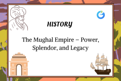 Mughal Empire: Power, Splendor & Lasting Legacy