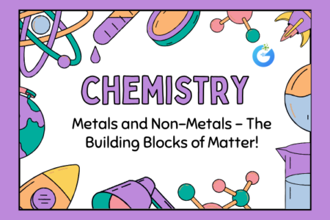 Metals and Non-Metals – The Building Blocks of Matter!