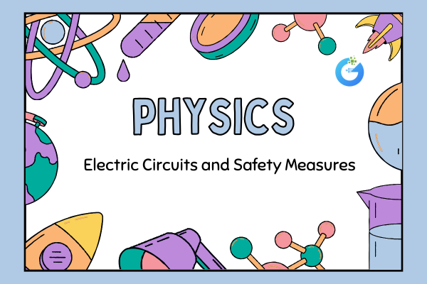 Electric Circuits and Safety Measures