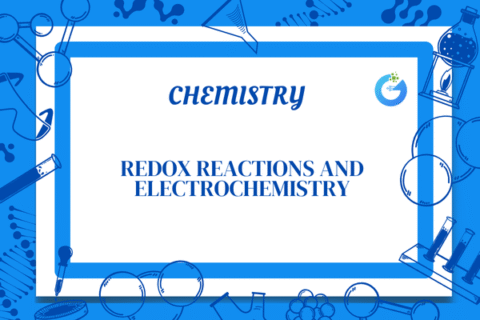 Redox Reactions and Electrochemistry