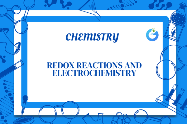 Redox Reactions and Electrochemistry