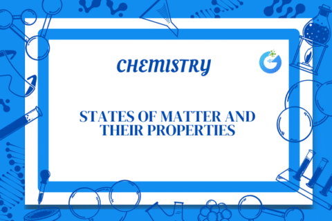States of Matter and Their Properties