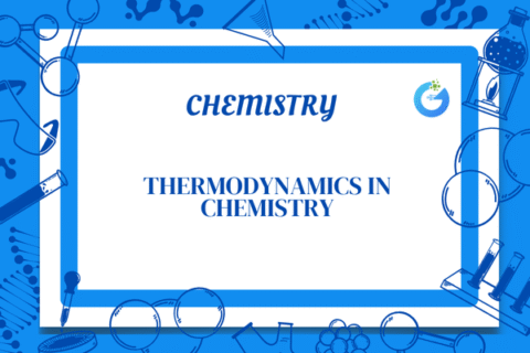 Thermodynamics in Chemistry: Key Laws & Concepts