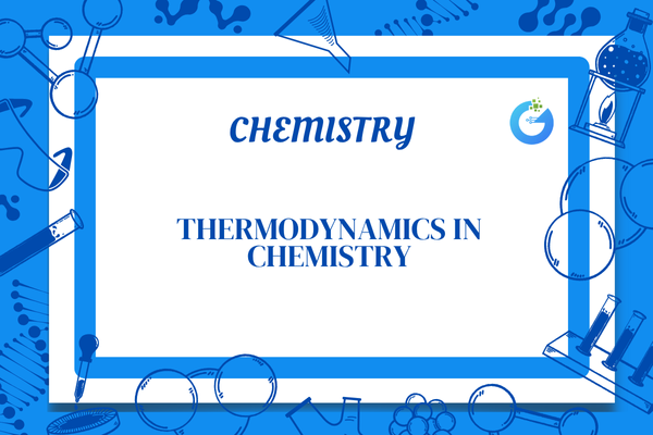 Thermodynamics in Chemistry: Key Laws & Concepts