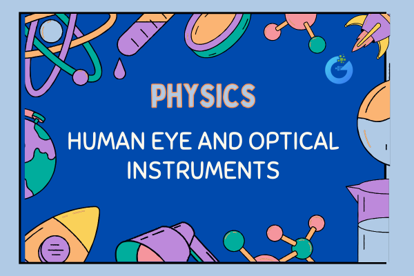 Human Eye and Optical Instruments