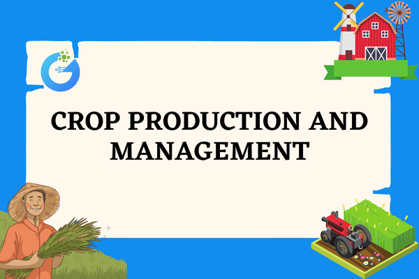 Crop Production and Management