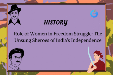 Unsung Sheroes: Women in India's Freedom Fight