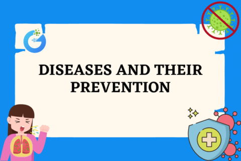 Diseases and Their Prevention