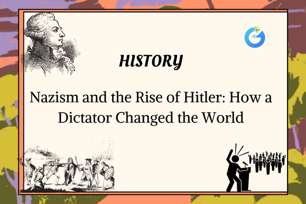 Nazism and the Rise of Hitler Explained