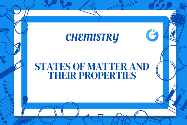 States of Matter and Their Properties