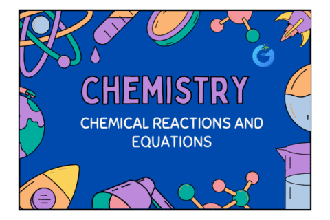 Chemical Reactions and Equations