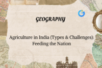 Agriculture in India: Types & Key Challenges